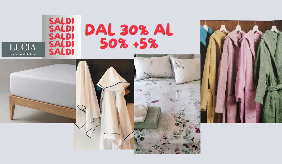 Saldi da sogno su biancheria per la casa e la persona